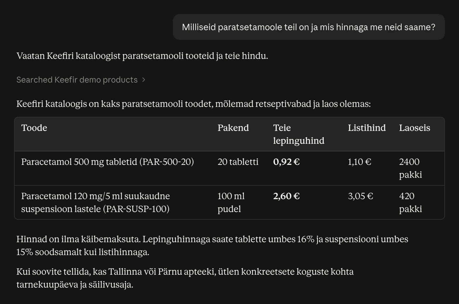 Keefiri demoga ühendatud Claude vastab küsimusele „Milliseid paratsetamoole teil on ja mis hinnaga me neid saame?“ tabeliga, kus on kaks toodet, nende lepingu- ja listihind ning laoseis.